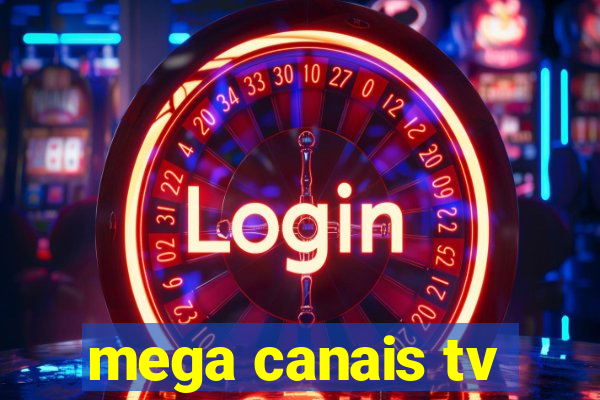 mega canais tv